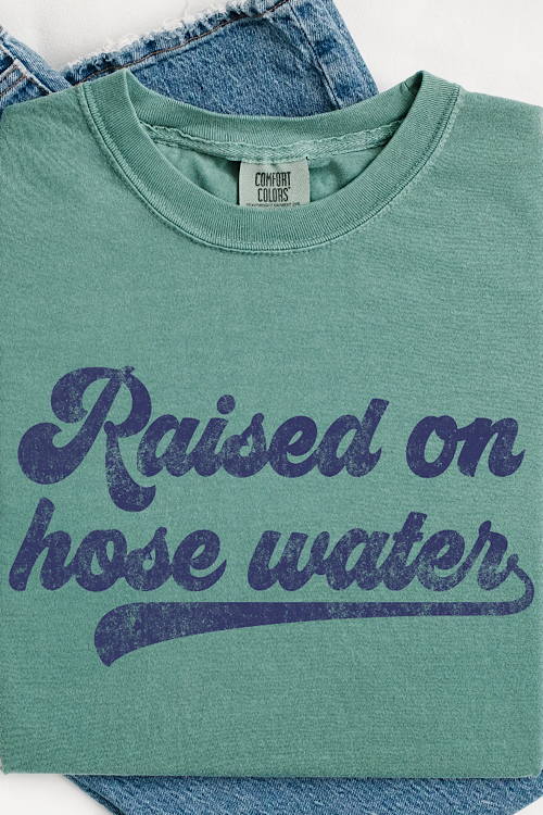 Raised on Hose Water Tee sold by A Velvet Window